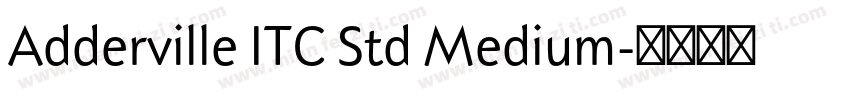 Adderville ITC Std Medium字体转换